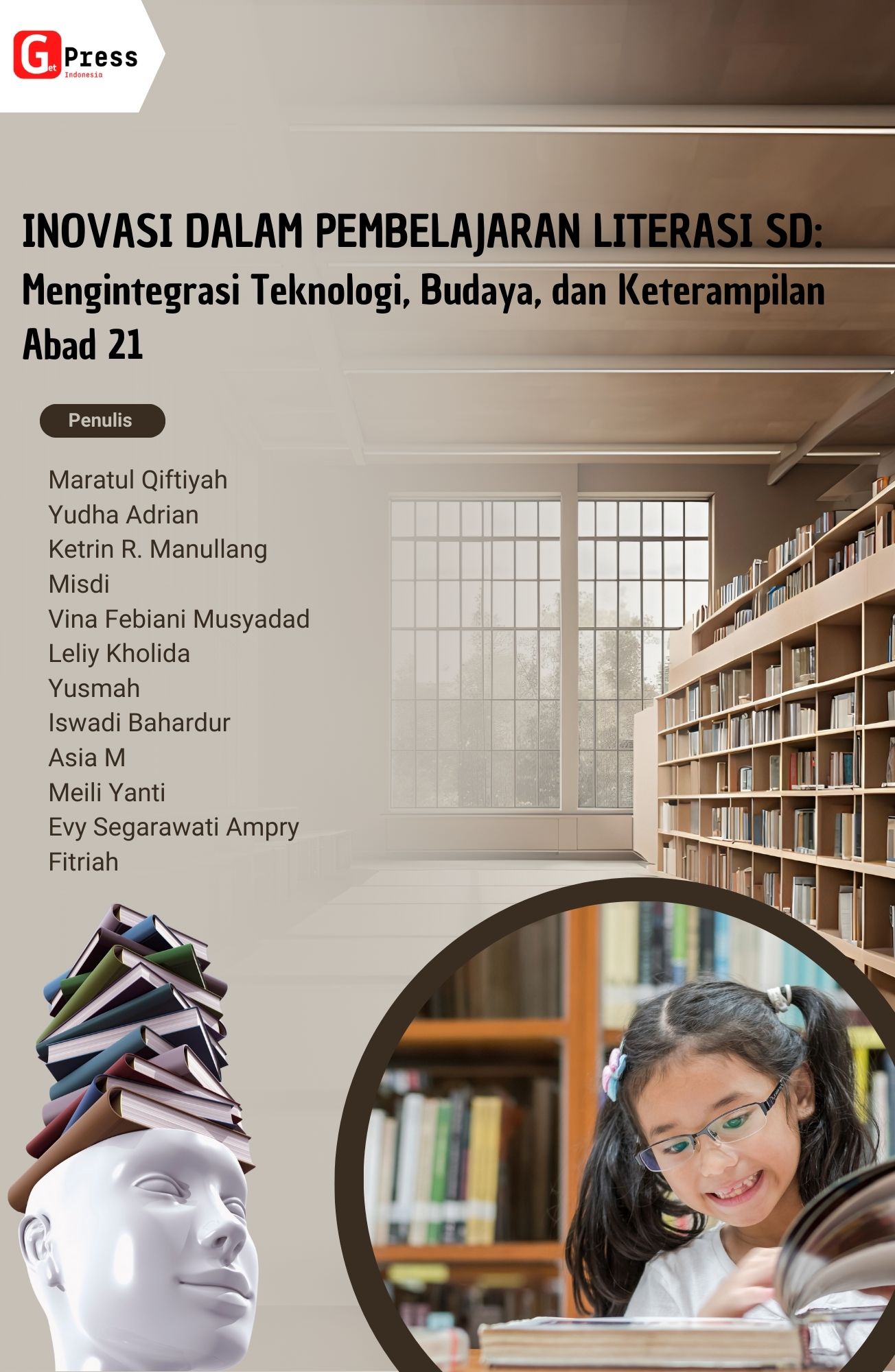 Inovasi Dalam Pembelajaran Literasi Sd: Mengintegrasi Teknologi, Budaya, Dan Keterampilan Abad 21